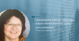 TietoAkselilla pääsen tekemään aidosti merkityksellistä työtä